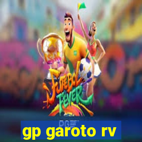 gp garoto rv